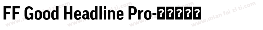 FF Good Headline Pro字体转换